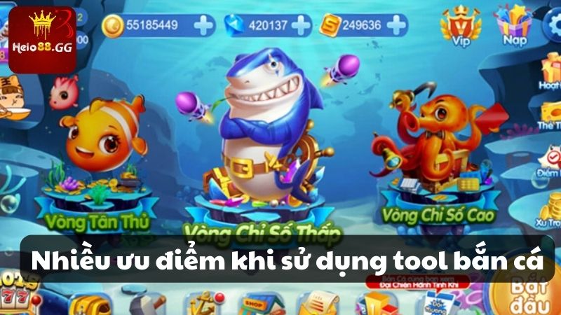 Tool Bắn Cá Là Gì? Nên Dùng Tool Bắn Cá Hay Không? 6 Nhiều ưu điểm khi sử dụng tool bắn cá