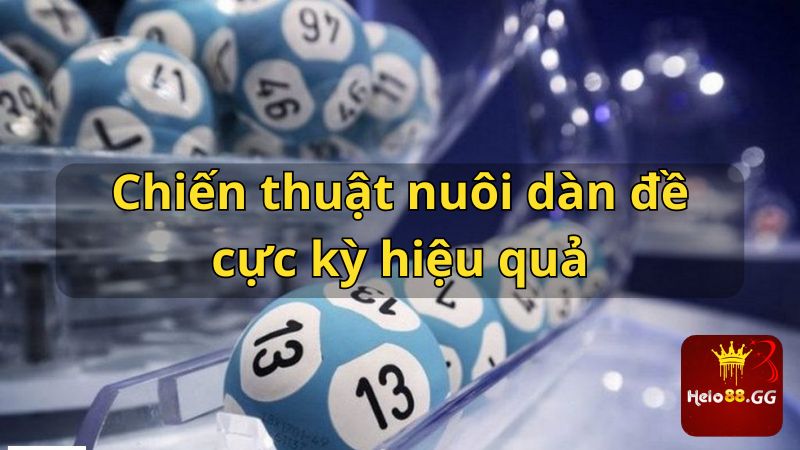 Tạo Dàn Đề Chốt Số Cực Chuẩn Không Phải Ai Cũng Biết 7 Chiến thuật nuôi dàn đề cực kỳ hiệu quả