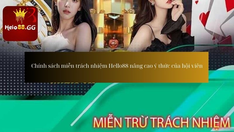 Miễn Trách Nhiệm - Cập Nhật Quy Định Mới Nhất Tại Hello88 4 Chính sách miễn trách nhiệm Hello88 nâng cao ý thức của hội viên