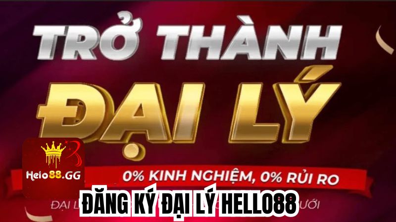 Đại Lý Hello88 - Hướng Dẫn Đăng Ký Và Thông Tin Cần Biết 7 Đăng ký đại lý Hello88 cực nhanh chóng