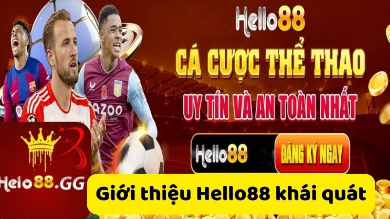 Giới Thiệu Hello88 - Địa Chỉ Cá Cược Uy Tín Số 1 4 Giới thiệu Hello88 khái quát