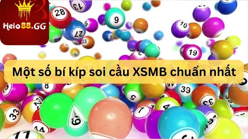 Bí Kíp Soi Cầu XSMB: Phương Pháp Bất Bại Cho Tân Thủ 6 Một số bí kíp soi cầu XSMB chuẩn nhất